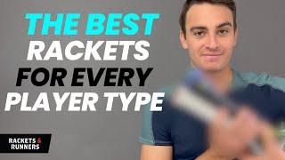 The TOP Rackets for each type of tennis player  Rackets & Runners