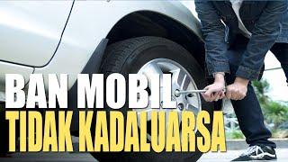 Ternyata ban mobil tidak punya kadaluarsa  fakta unik