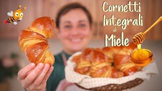 CORNETTI INTEGRALI AL MIELE Ricetta Facile - Whole Wheat Croissant with Honey Easy Recipe