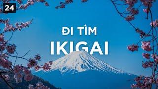 Ikigai - Cách tôi đã tìm ra ý nghĩa cuộc sống của mình