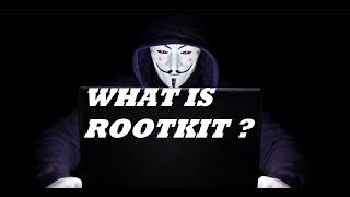 ROOTKIT  WHAT IS ROOTKIT?  