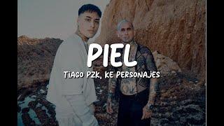 Tiago PZK Ke Personajes - Piel LetraLyrics