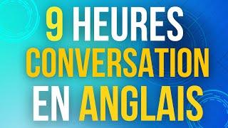 9 Heures de Pratique découte en Anglais  Apprendre des phrases de Conversation en Anglais