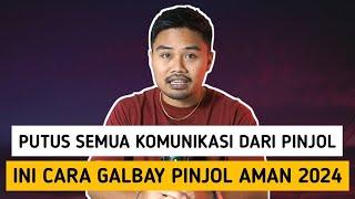 Putus Semua Komunikasi Dari Pinjol‼️Ini Cara Galbay Pinjol Aman 2024