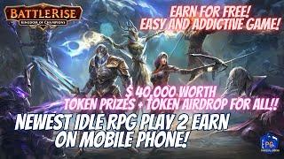 BATTLERISE - EARN AND PLAY FOR FREE - 2024 NEWEST PLAY TO EARN ON MOBILE PHONE - IDLE RPG GAME