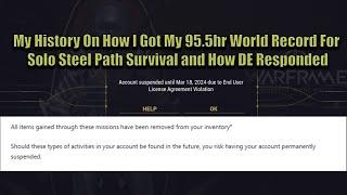 My History On How I Got My 95.5hr World Record For Solo Steel Path Survival and How DE Responded