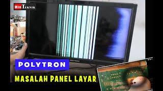 TV POLYTRON MASALAH PANEL LAYAR