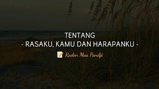 PUISI CINTA - TENTANG RASAKU KAMU DAN HARAPANKU  MUSIKALISASI  BAPER