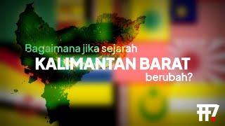 KALIMANTAN BARAT ALL ENDINGS  Alternatif Sejarah Kalimantan Barat