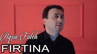 Aqsin Fateh - Firtina Official Video