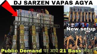 Dj Sarzen फिर से आया मेला में  Setup हुआ Ready अब होगा हिसाब बराबर नये अन्दाज में  Dj Sarzen Back