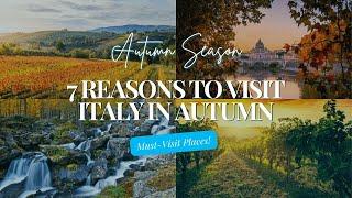 7 Reasons to Visit Italy in Autumn #italy  #travelguide #italia #europe #travel