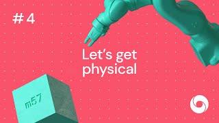 Lets get physical - DeepMind The Podcast