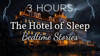 The Sleepy Hotel Collection 3 Hours of Cozy Bedtime Stories