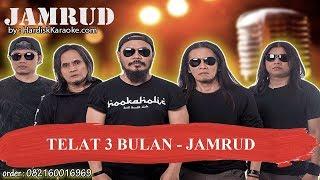 TELAT 3 BULAN   JAMRUD Karaoke