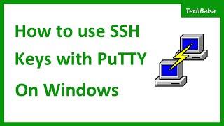 How to use SSH Keys with PuTTY on Windows