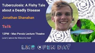 Tuberculosis A Fishy Tale about a deadly disease – LMB Open Day 2023