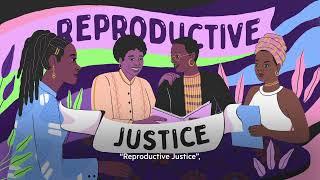 Reproductive Justice Part 1