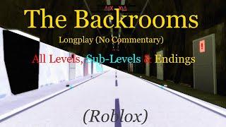 Roblox The Backrooms  The Truth Longplay No Commentary - All Levels Sub-Levels & Endings