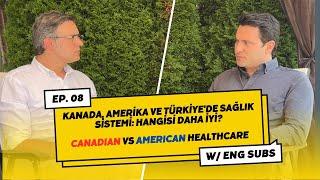 Kanada ve Amerika • Sağlık Sistemi Karşılaştırması Hangisi Daha İyi? PART - 2