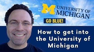 How to get into University of Michigan