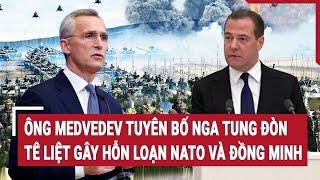 Tin quốc tế Ông Medvedev tuyên bố Nga tung đòn tê liệt gây hỗn loạn NATO và đồng minh