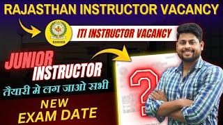 Rajasthan Junior Instructor New Exam Date 2024  राजस्थान जूनियर अनुदेशक Exam Date  ITI Instructor