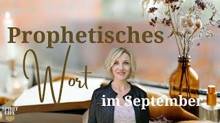 Prophetisches Wort im September  SpiritLife