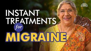 How to get Instant relief from migraine?  Dr. Hansaji Yogendra