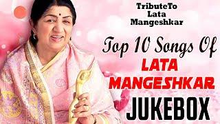 #TributeToLataMangeshkar  Top 10 Songs of Lata Mangeshkar  Lata Mangeshkar Most Beautiful Song