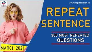 PTE Speaking  Repeat Sentence  March 2021  300  Most Repeated Questions
