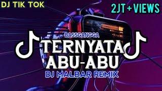 DJ TERNYATA ABU ABU KAU SUKA TIPU TIPU REMIX BASSGANGGA VIRAL TIK-TOK DJ MALBAR REMIX TERBARU 2024