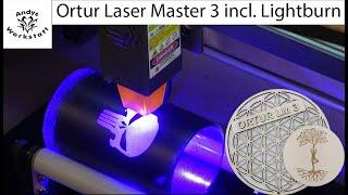 Ortur Laser Master 3 OLM 3 mit Rotary und Erklärung über Lightburn