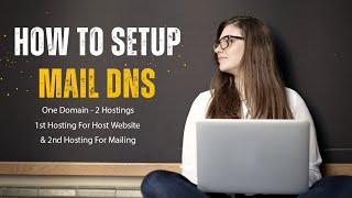 How To Use One Domain & Two Hosting  One Hosting For Host Website And Another Hosting For Mailing