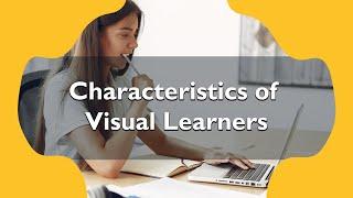 Characteristics of Visual Learners