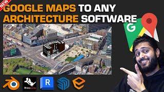 Get Google Maps 3D in Any Architectural Software Tutorial - Updated method 2023