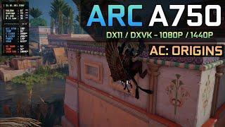 Assassins Creed Origins - Arc A750  DX11  DXVK - 1080P  1440P