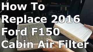 How To Change Cabin Air Filter 2016 F150