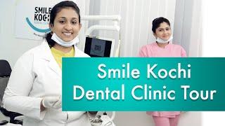 Smile Kochi Dental Clinic Tour