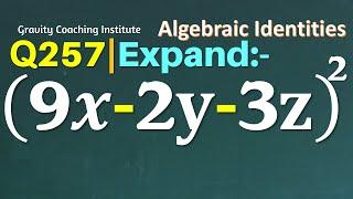 Q257  Expand 9x-2y-3z ^2  9 x - 2 y - 3 z whole square  9x-2y-3z^2  9x-2y-3z2