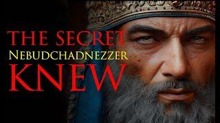 HIDDEN TEACHINGS of the Bible  Nebuchadnezzar Knew What Many Didnt Know