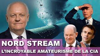 Nord Stream - Lincroyable amateurisme de la CIA