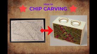 Learn How - CHIP CARVING