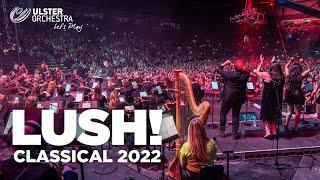 Lush Classical 2022