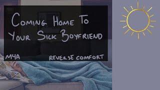 M4A Coming Home to Your Sick Boyfriend Reverse Comfort Stomach Ache ASMR BFE