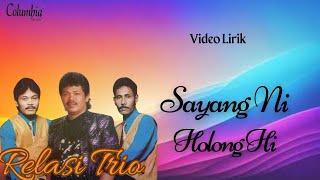 Relasi Trio -Sayang Ni Holong Hi Video Lirik