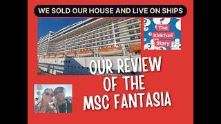 MSC Fantasia Our Honest Review As Full Time Cruisers who live on ships. #msc #mscfantasia #review