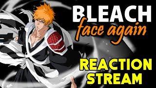 BLEACH FACE AGAIN Reaction Stream  Tekking101