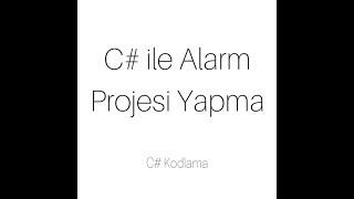 alarm project with c# click to learn