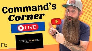 Commands Corner LIVE ft. Defined Beard Co - GIVEAWAYS